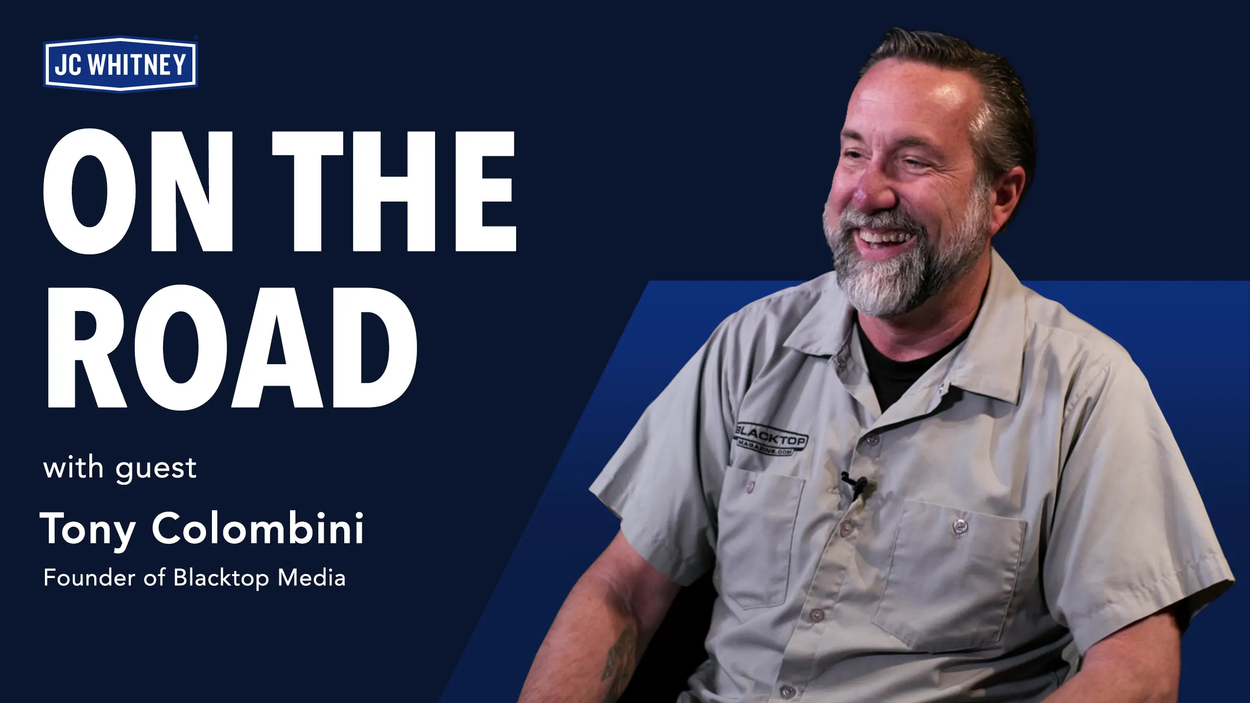 JC Whitney's "On the Road" episode featuring guest Tony Colombini, founder of Blacktop Media, discussing automotive insights
